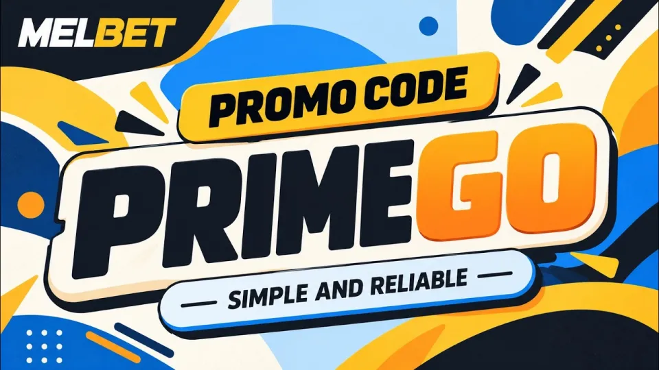 كود برومو Melbet PRIMEGO يمنحك مكافأة إضافية على أول إيداع بطريقة بسيطة وموثوقة